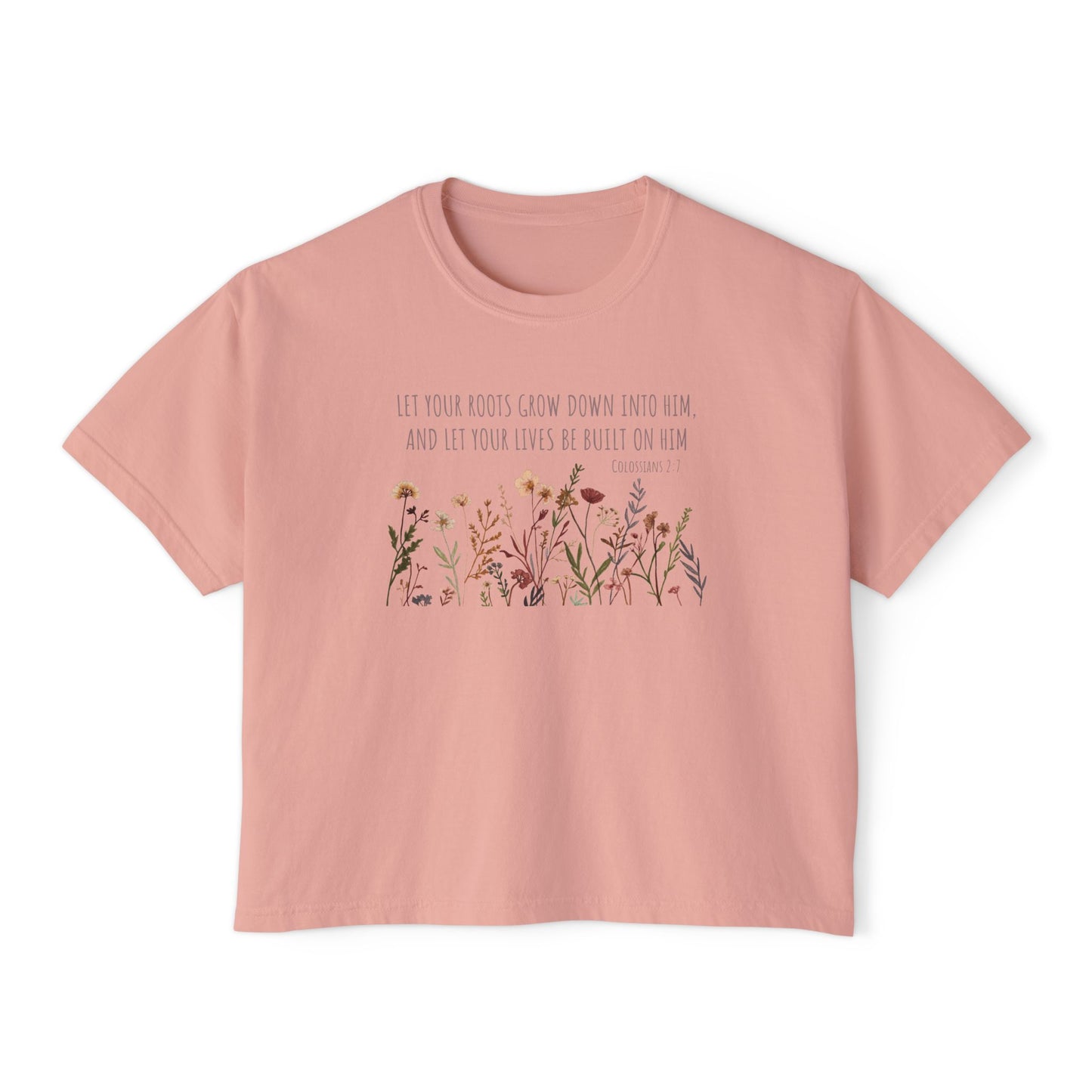 Colossian 2:7 Wildflowers Women's Boxy Tee
