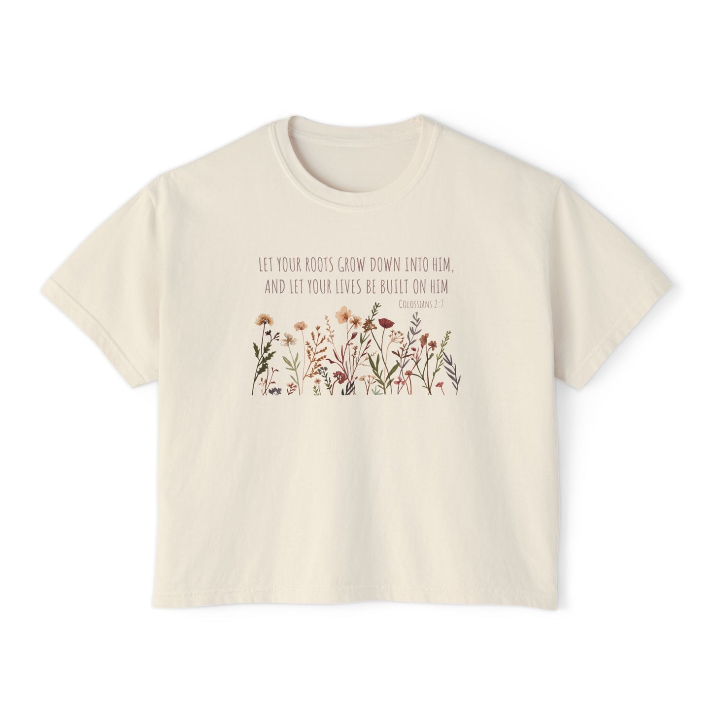 Colossian 2:7 Wildflowers Women's Boxy Tee