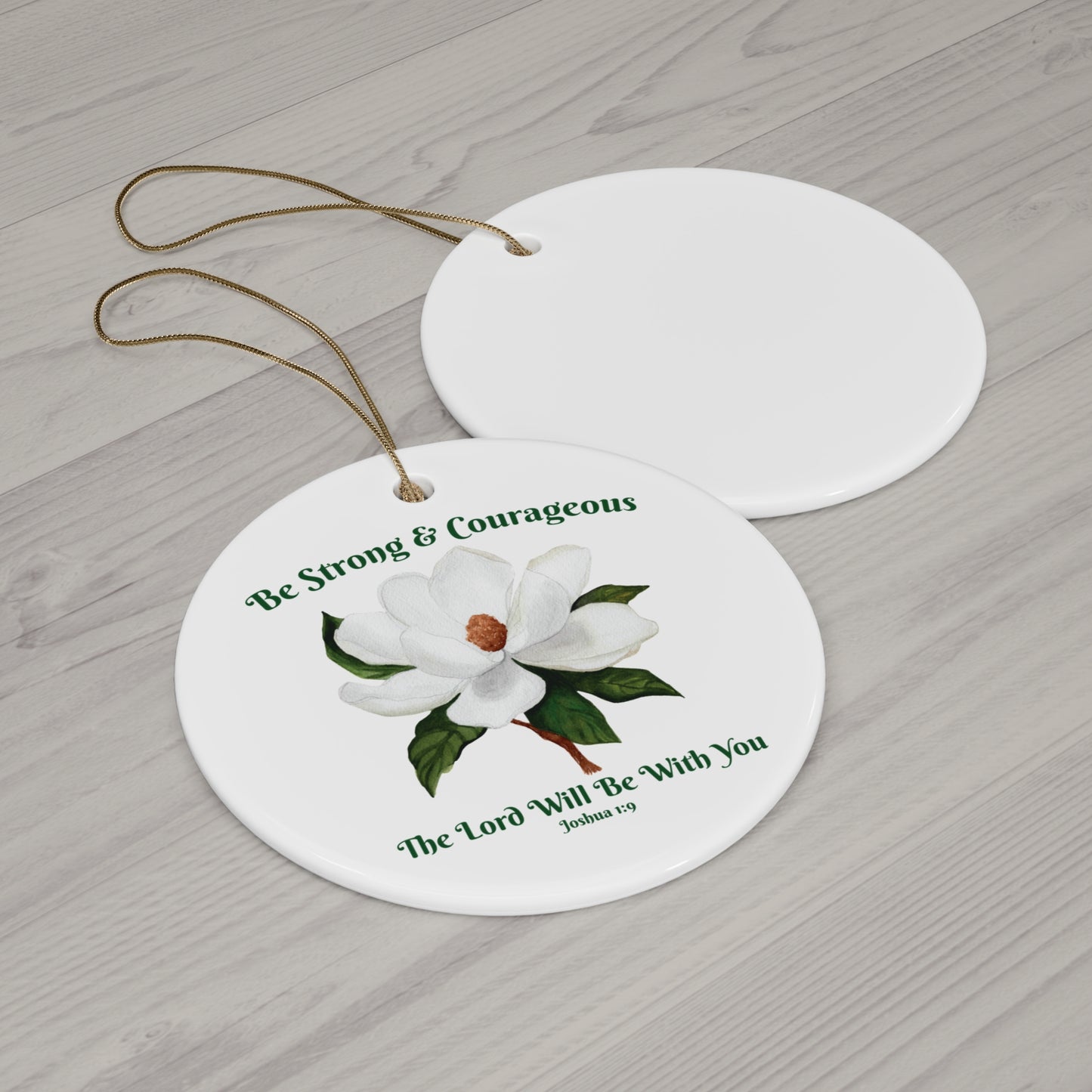 Be Strong & Courageous Ceramic Ornament